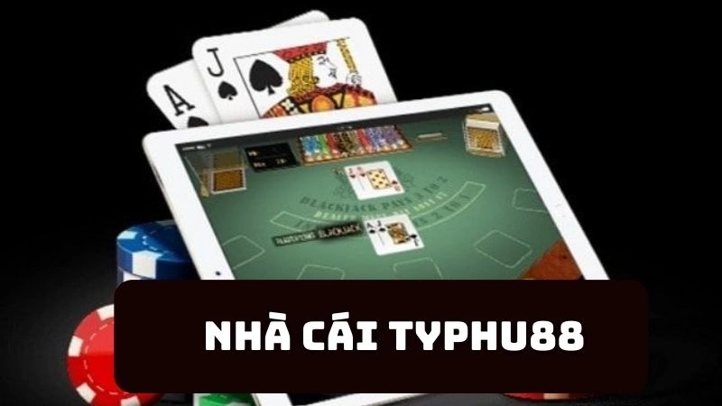 Giới thiệu tổng quan nhà cái Typhu88