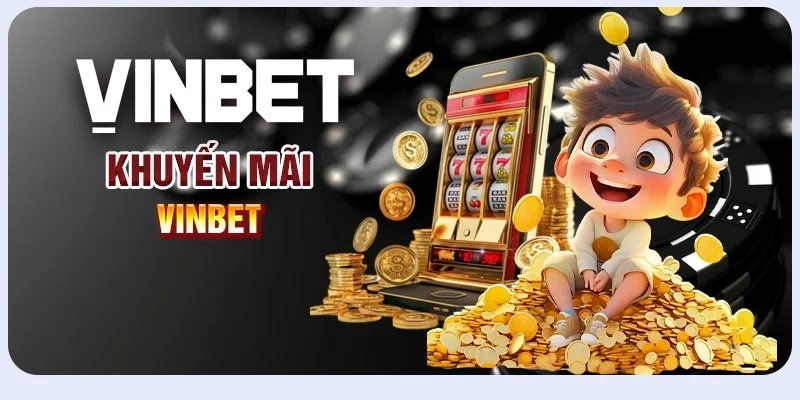 Điểm Độc Đáo Khi Chơi Tại VinBet Với Khuyến Mãi Hấp Dẫn