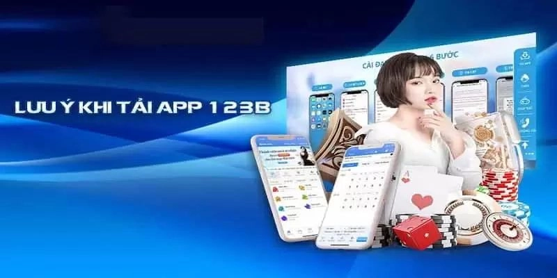 Tại sao nên tải app 123B về điện thoại ngay hôm nay?