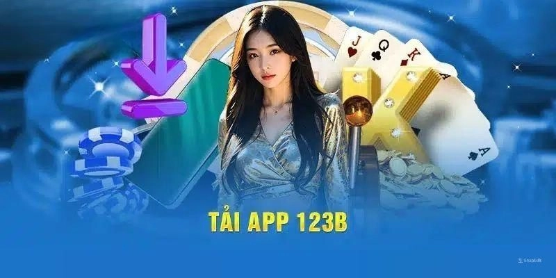 Hướng dẫn tải app 123B