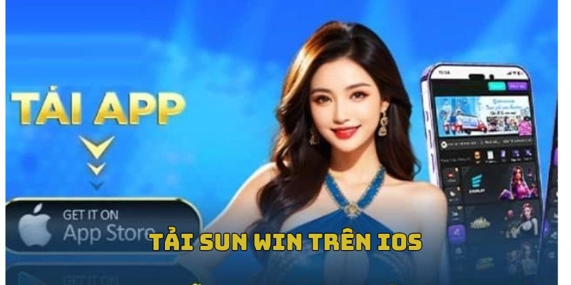 Hướng dẫn tải sun win trên iOS