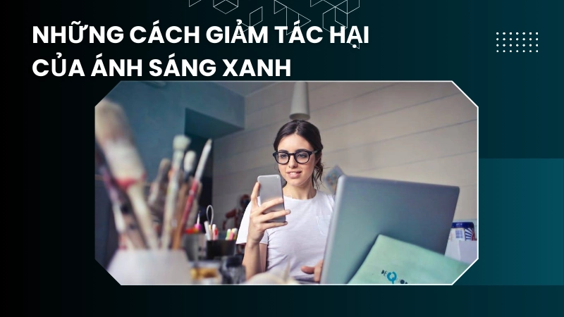 Cô gái đeo kính chống ánh sáng xanh bảo vệ mắt khi làm việc