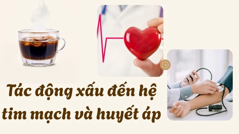 Tác động xấu đến hệ tim mạch và huyết áp