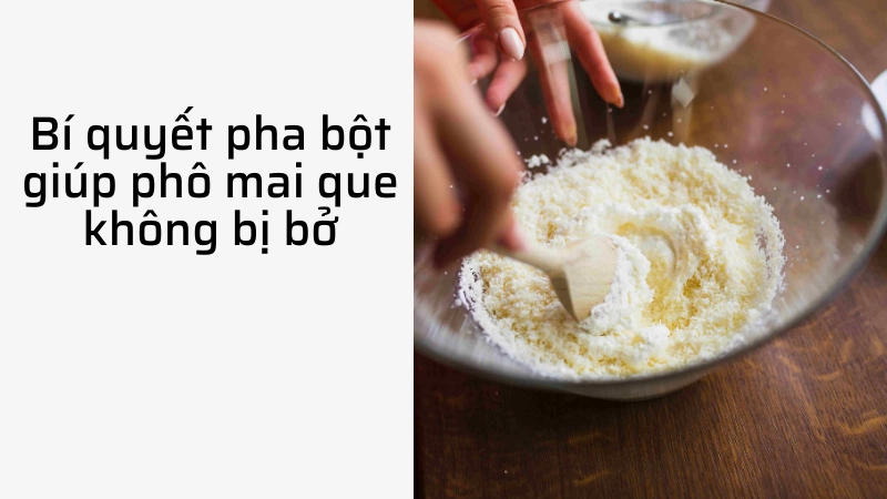 Kỹ thuật lăn bột phô mai que hai lần để vỏ dày hơn