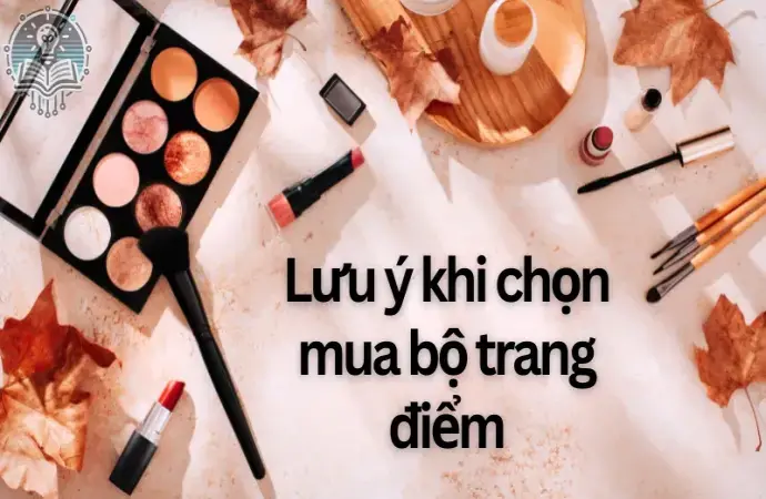 Hướng dẫn cách chọn bộ trang điểm cơ bản mọi cô gái nên sở hữu