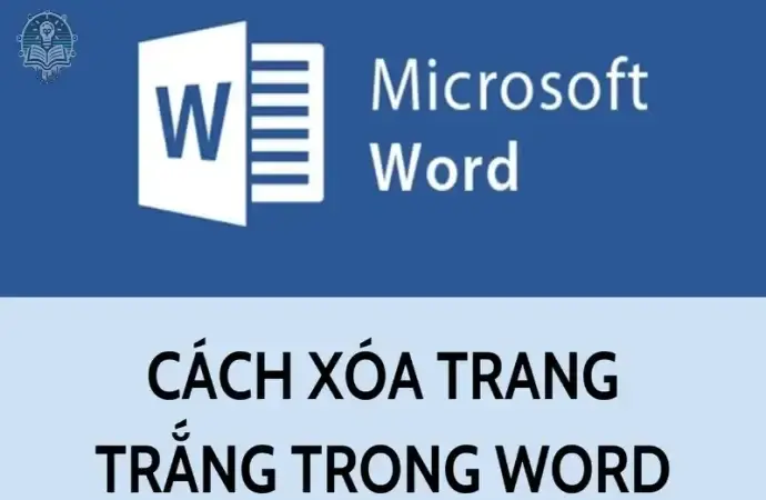 Hướng dẫn cách xóa trang trắng trong word đơn giản