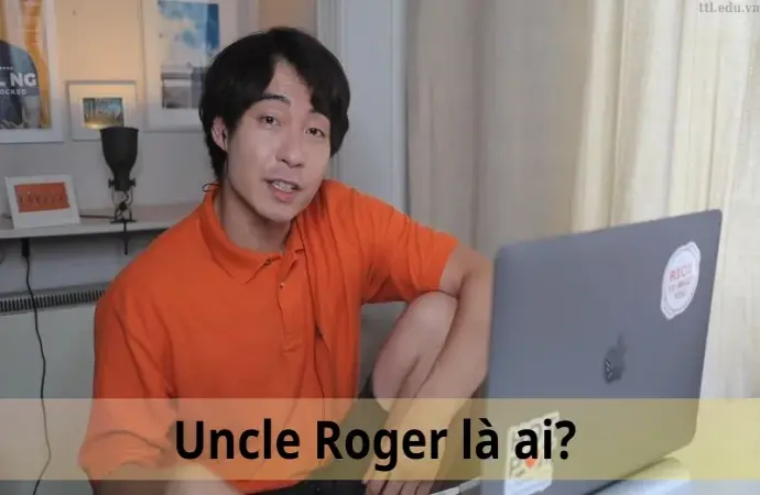 Uncle Roger là ai? Khám phá hiện tượng YouTube đình đám một thời