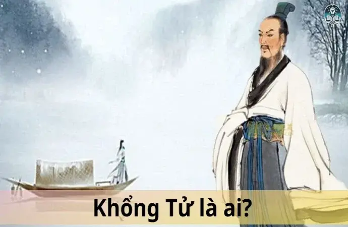 Khổng Tử là ai? Nhà tư tưởng vĩ đại với sự ảnh hưởng vượt thời gian