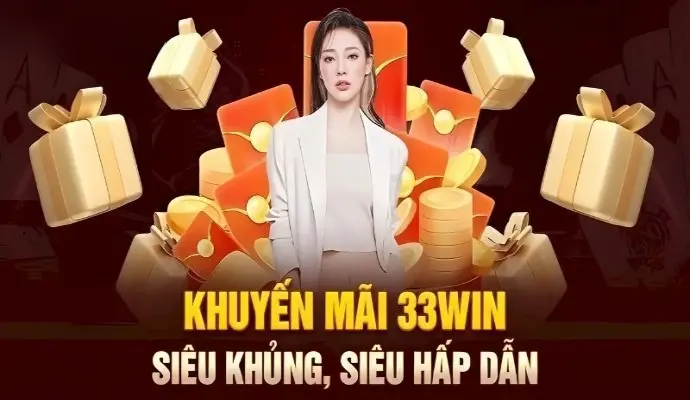 Tóm tắt các chương trình ưu đãi của 33Win dành cho người chơi