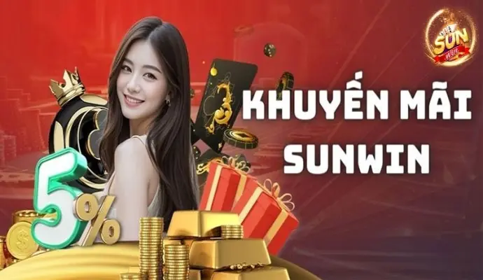 Khuyến mãi Sunwin – Thế giới ưu đãi siêu hot dành riêng cho cược thủ Việt