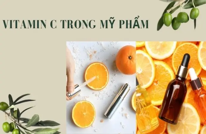 Vitamin C trong mỹ phẩm và lỗi phổ biến làm da không đẹp