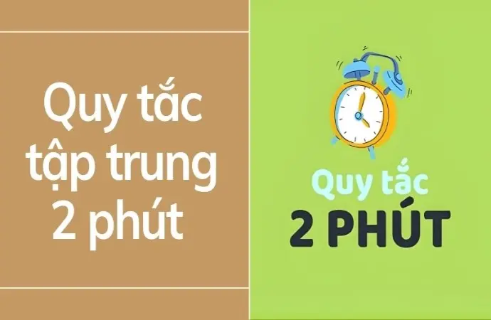 Quy tắc tập trung 2 phút cho người hay mất tập trung