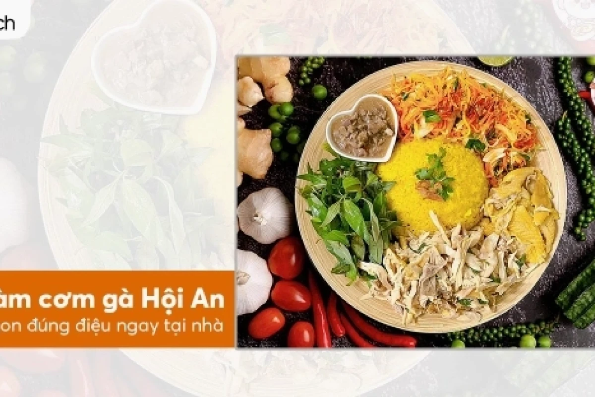 Bí quyết làm cơm gà Hội An chuẩn vị, ngon khó cưỡng tại nhà