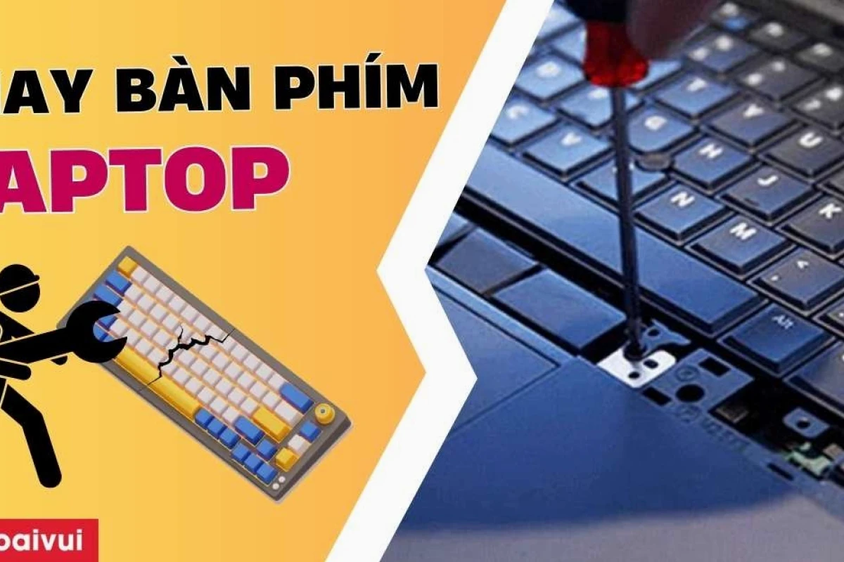 Dịch vụ thay bàn phím laptop chuyên nghiệp lấy ngay tại Hà Nội 2026