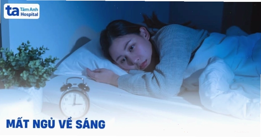 Bị mất ngủ về sáng sớm nên điều trị ra sao? Nguyên nhân do đâu?