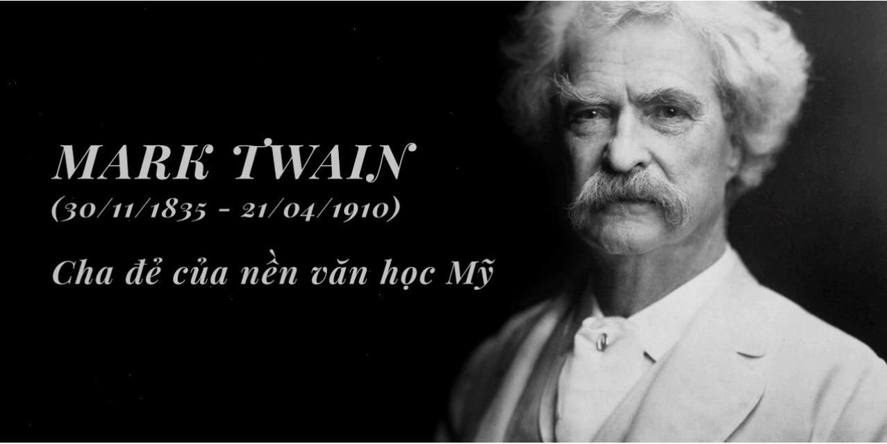 Mark Twain - 'Cha đẻ' của nền văn học Mỹ