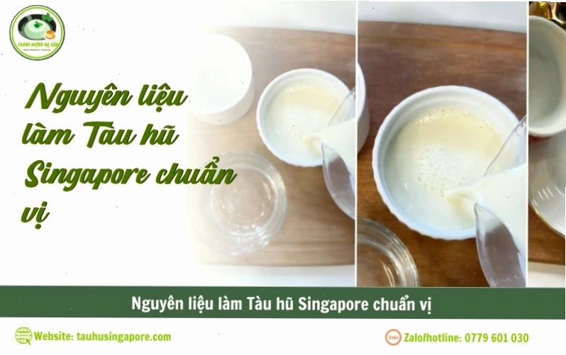 Nguyên liệu chuẩn bị để làm tàu hủ Singapore mềm mịn