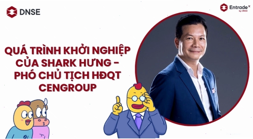 Quá trình khởi nghiệp của Shark Hưng