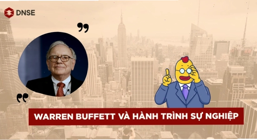 Warren Buffett gây dựng sự nghiệp từ vị trí nhân viên mảng đầu tư
