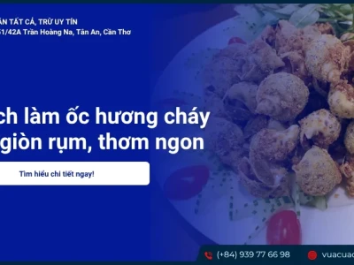 Bí quyết làm ốc hương cháy tỏi thơm ngon chuẩn vị nhà hàng